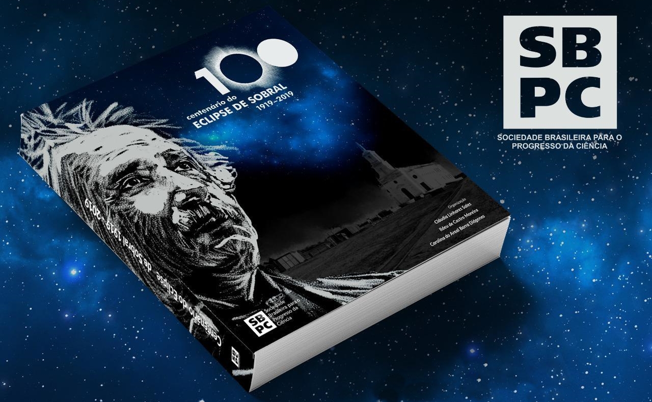 Assista aqui o lançamento do livro “Centenário do Eclipse de Sobral: 1919 – 2019″ Assista aqui o lançamento do livro “Centenário do Eclipse de Sobral: 1919 – 2019″